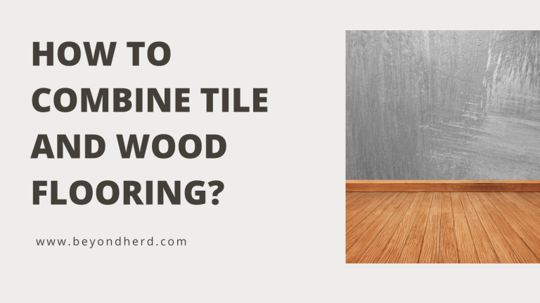 How to Combine Tile and Wood Flooring