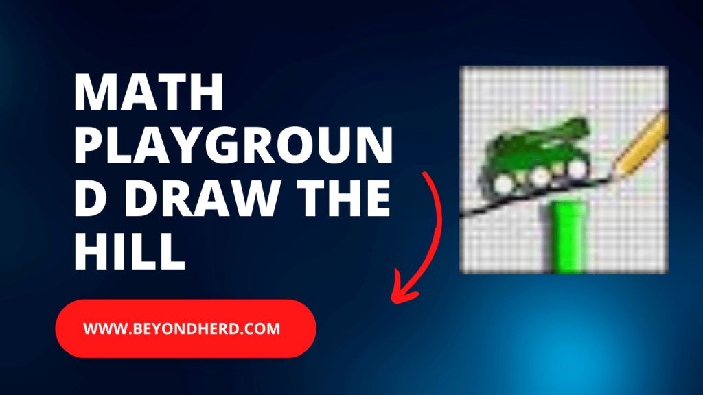 Math Playground Draw the Hill (Fun & Skill Game) 2024