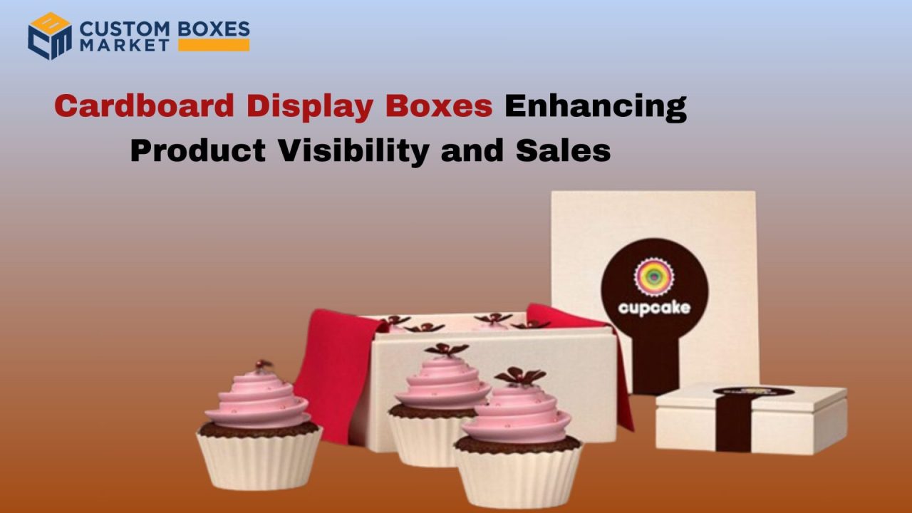 Customized Cupcake Boxes: Treats with Personalized Packaging