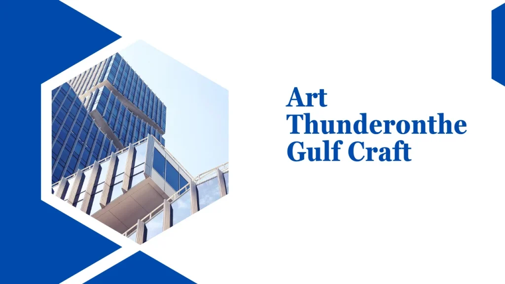 Art ThunderontheGulf Craft: Your Guide 1 Art ThunderontheGulf Craft
